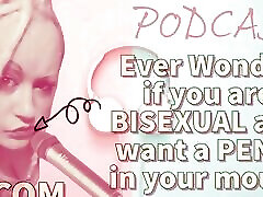 AUDIO ONLY - Kinky podcast 5 ever wonder if you suruba de amigos bisexual and want a penis in your mouth