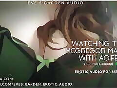 guardando il mcgregor partita con aoife tua ragazza irlandese-erotico audio da eva & 039;s giardino