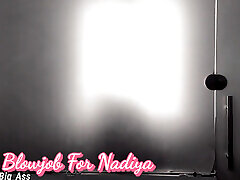 Blowjobs for Nadiya and Thick dick