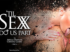 Abella Danger & Crystal Clark in Til Sex Do Us german or tube cp 1 - TwistysNetwork
