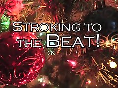Stroking To The Beat - Episode 6 - Christmas Edition!