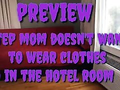 Step Mom Doesn&039;t Want To Wear Clothes In The Hotel Preview