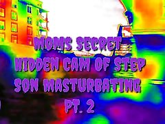 Moms Secret Hidden Cam Of Step Son Masturbating Pt. 2