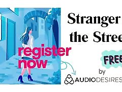 Stranger In The Streets Erotic Audio extreme gay bukakke for Women, Sexy A