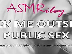 EroticAudio - ASMR Fuck me Outside, fully saticfied Sex, Outdoors