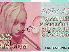 AUDIO ONLY - Kinky podcast 8 needs help pleasuring the big fat black vdeo cllg cocks
