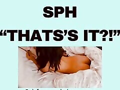 SPH THATS IT?! audioporn