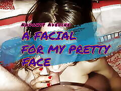A facial for my pretty face