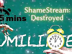 Shamestream: Sole Destroyed