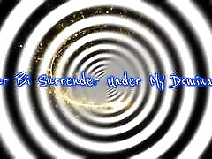 Your Bi Surrender Under My Domination