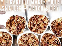 Every Cigarette Makes Your Cock Smaller - Watch & Cry
