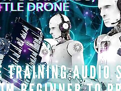 Drone Training Audio Series From Beginner to Pro - Obey My Commands, Little Drone