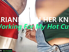 Marianna on Her Knees - Working for My Hot Cum.