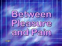 Between pleasure and suffering DVD.