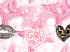 Sissy Mind Melt - Hot Bitches Turn You Girly - Worship Her, Become Her