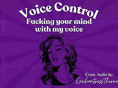 Voice Control: Fucking Your Mind with My Voice