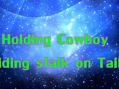 Holding Cowboy Riding Stalk on Tail