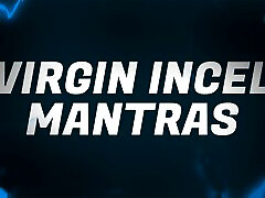 Virgin Incel Mantras for Social Rejects
